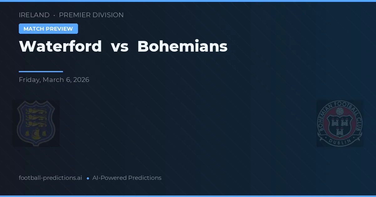 Waterford vs Bohemians — předpověď a náhled zápasu