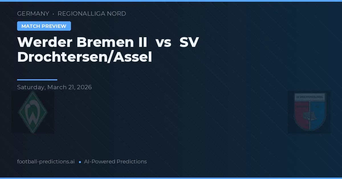 Werder Brémy II vs SV Drochtersen/Assel — předpověď a náhled zápasu