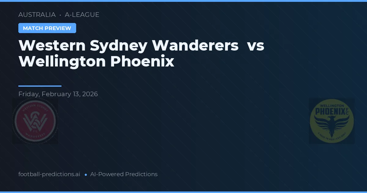 Western Sydney Wanderers vs Wellington Phoenix — předpověď a náhled zápasu
