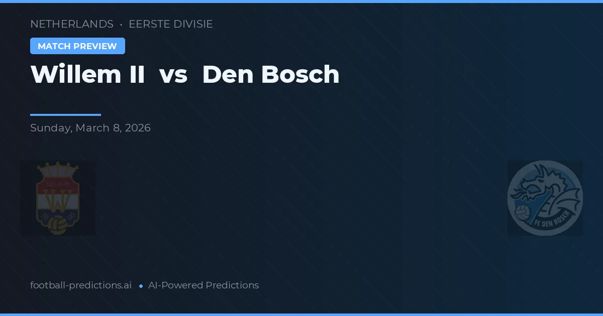 Willem II vs FC Den Bosch — předpověď a náhled zápasu