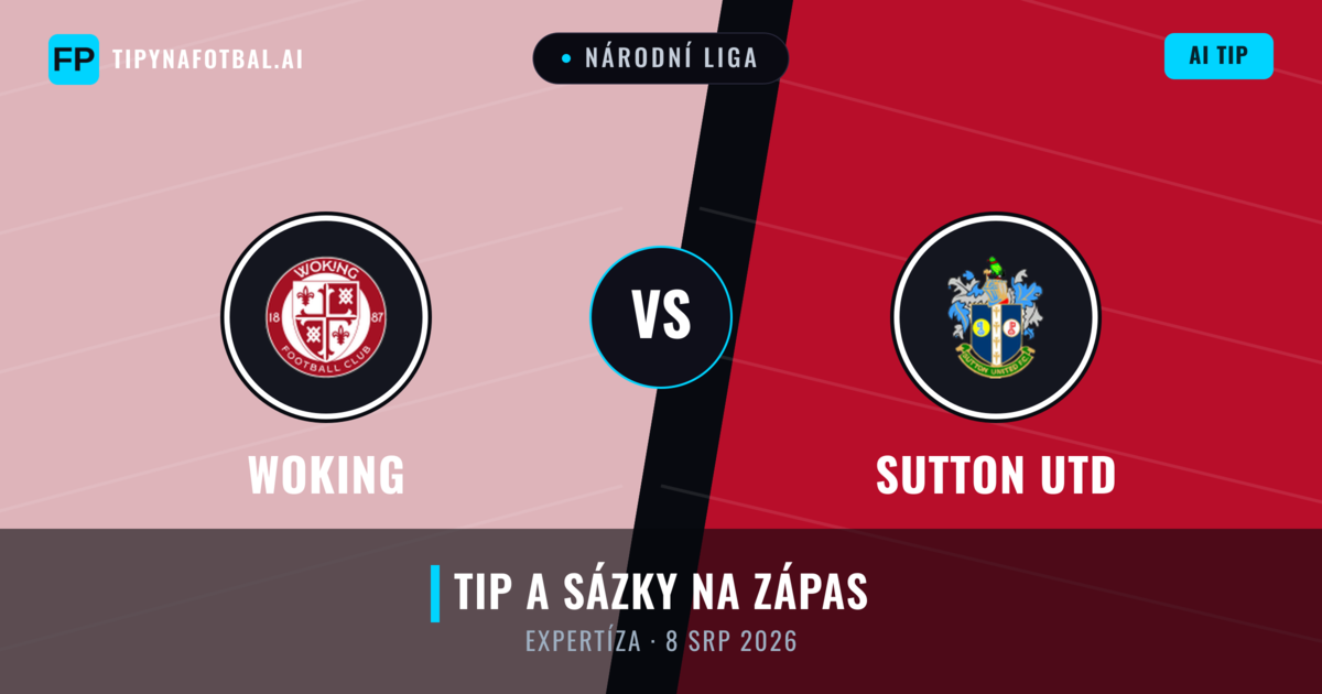 Woking vs Sutton Utd — předpověď a náhled zápasu