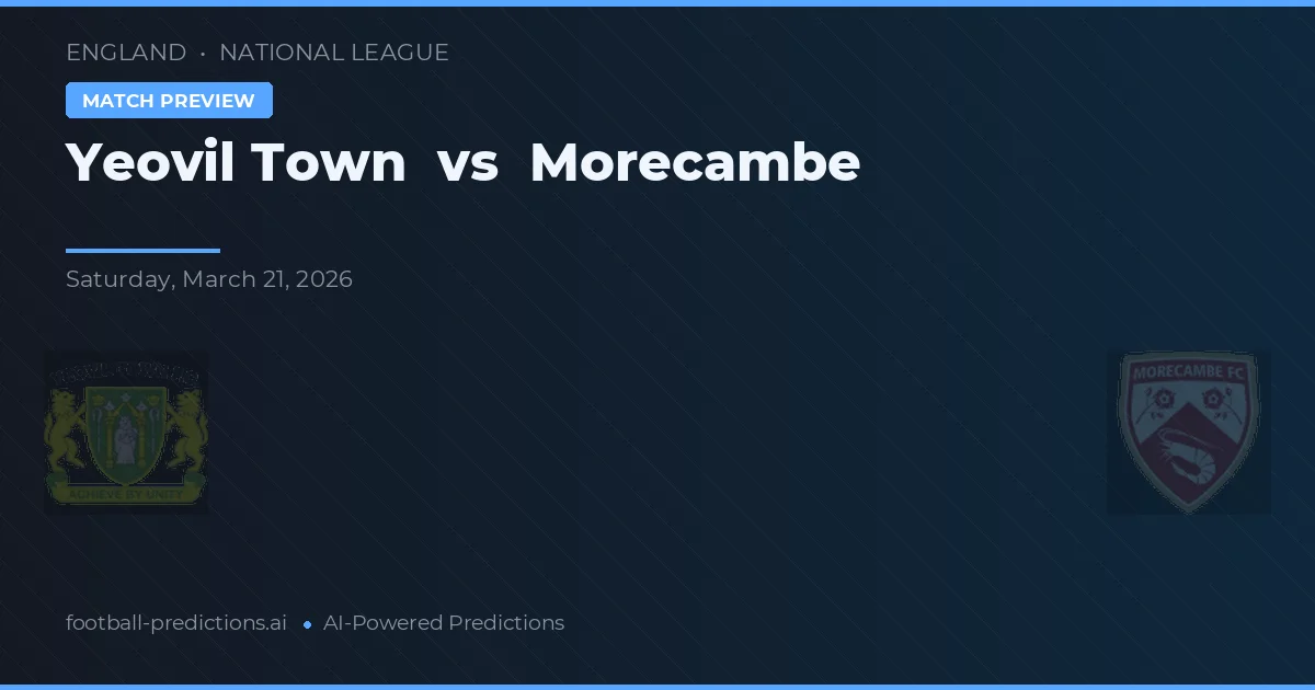 Yeovil Town vs Morecambe — předpověď a náhled zápasu