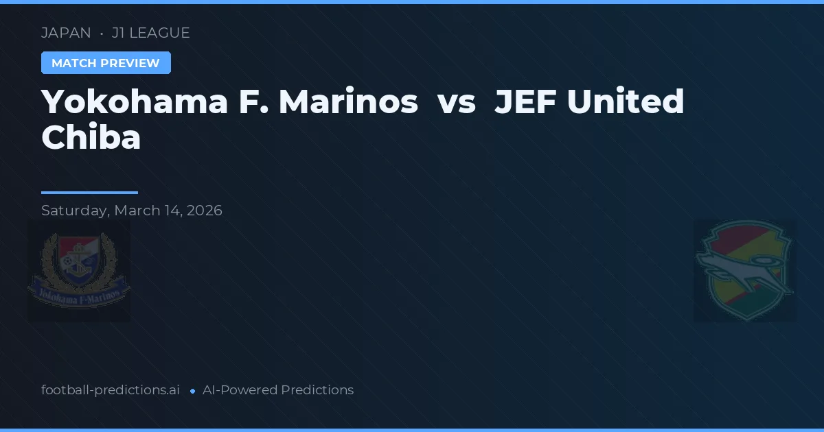 Yokohama F. Marinos vs JEF United Ichihara Chiba — předpověď a náhled zápasu