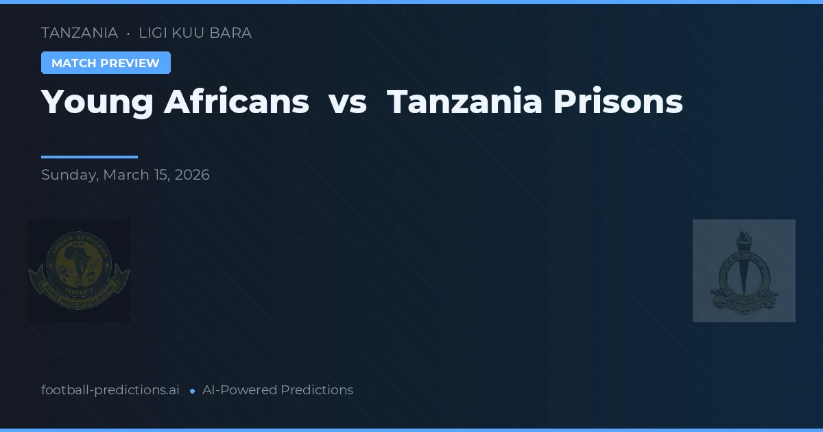 Young Africans vs Tanzanie Prisons — předpověď a náhled zápasu