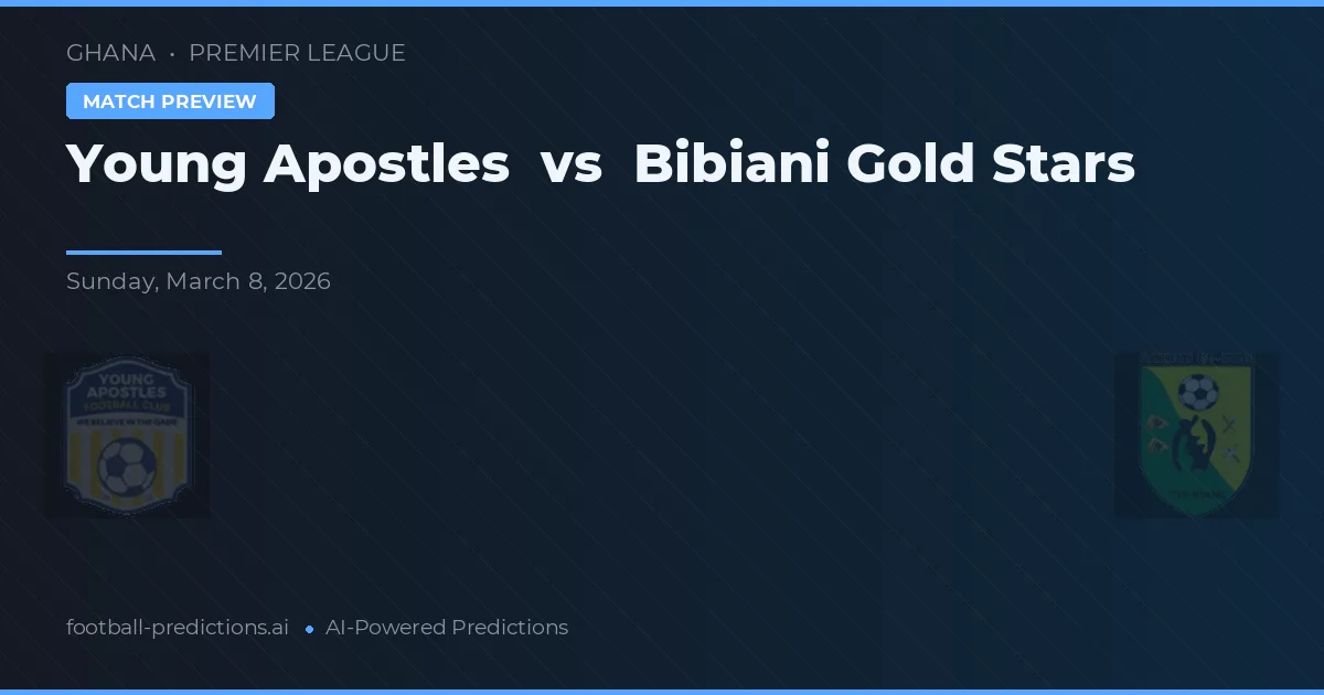Young Apostles vs Bibiani Gold Stars — předpověď a náhled zápasu