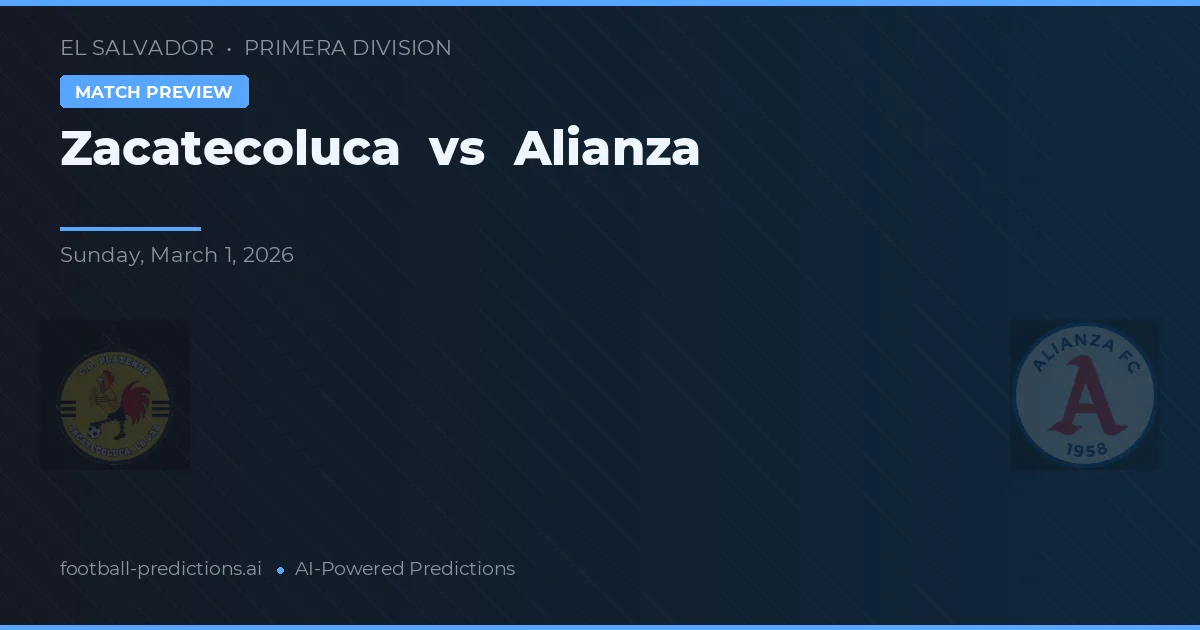 Zacatecoluca vs Alianza — předpověď a náhled zápasu