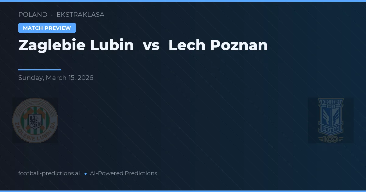 Zagłębie Lubin vs Lech Poznań — předpověď a náhled zápasu