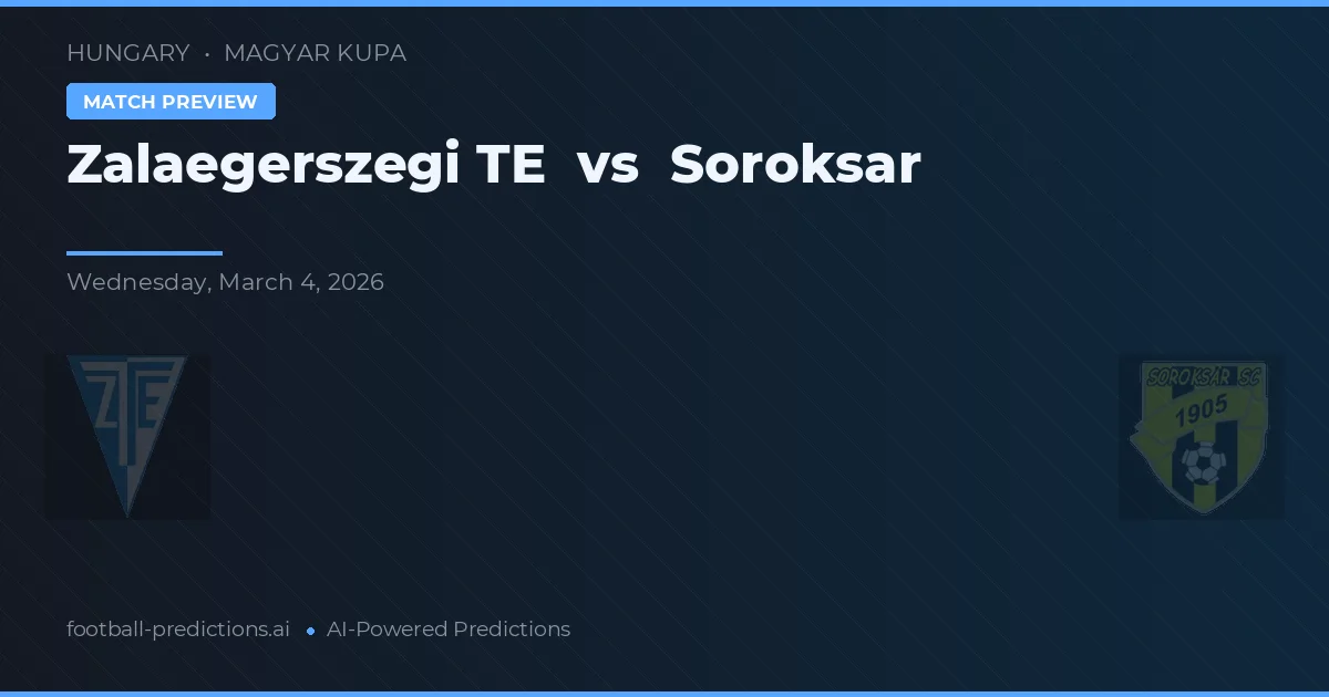 Zalaegerszegi TE vs Soroksár — předpověď a náhled zápasu