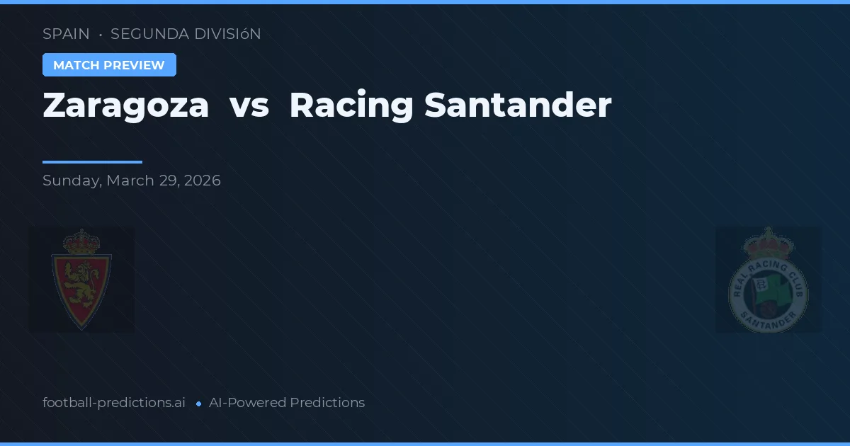 Zaragoza vs Racing Santander — předpověď a náhled zápasu