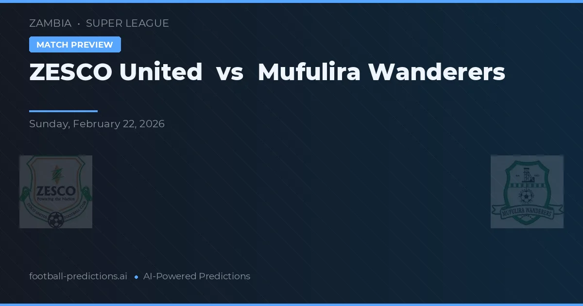 ZESCO United vs Mufulira Wanderers — předpověď a náhled zápasu