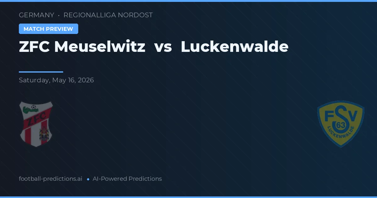 ZFC Muselitz vs Luckenwalde — předpověď a náhled zápasu