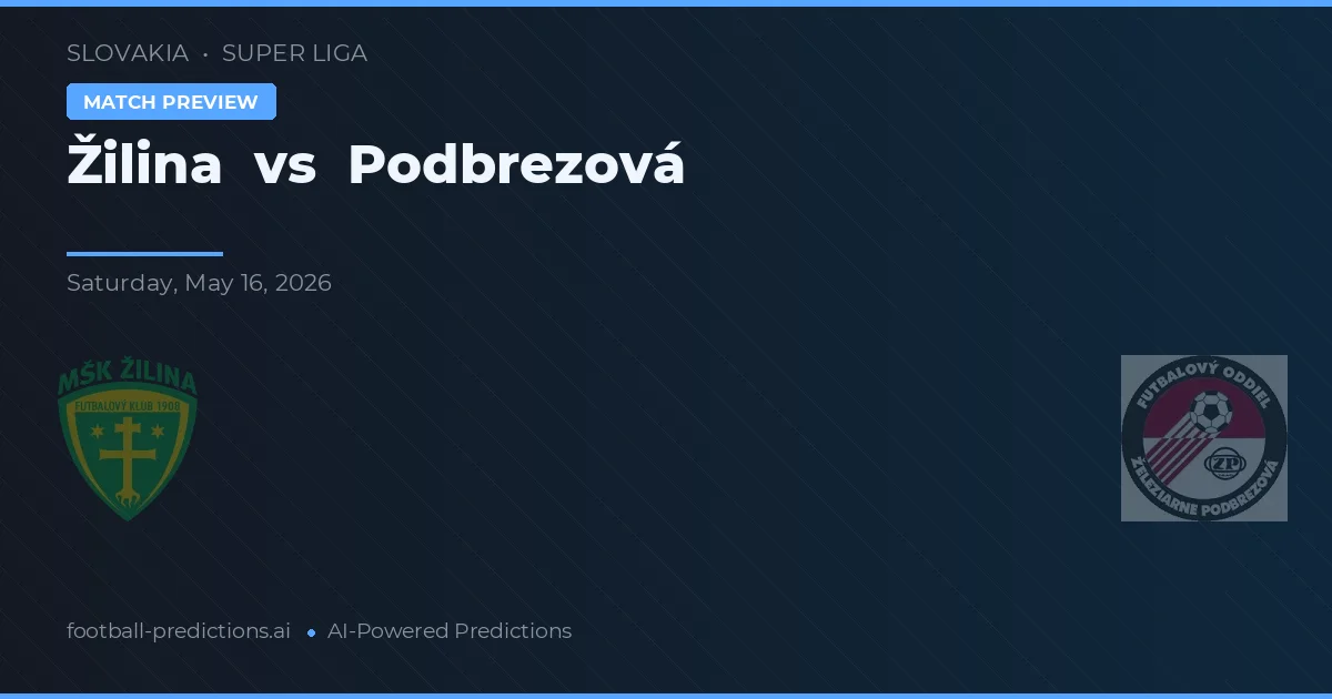Žilina vs Podbrezová — předpověď a náhled zápasu