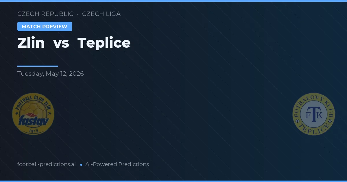 Zlín vs Teplice — předpověď a náhled zápasu