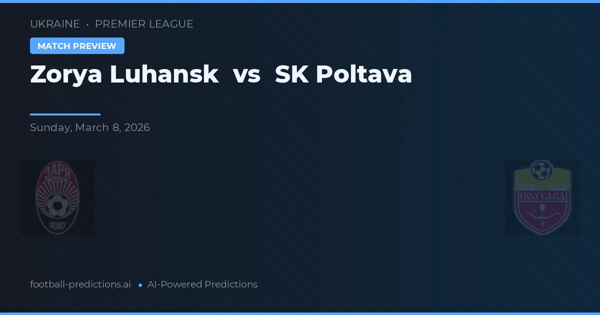 Zorya Luhansk vs SK Poltava — předpověď a náhled zápasu