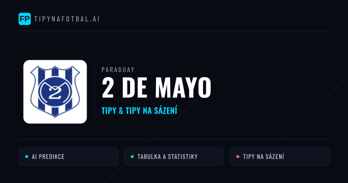2 de Mayo Tipy a statistiky