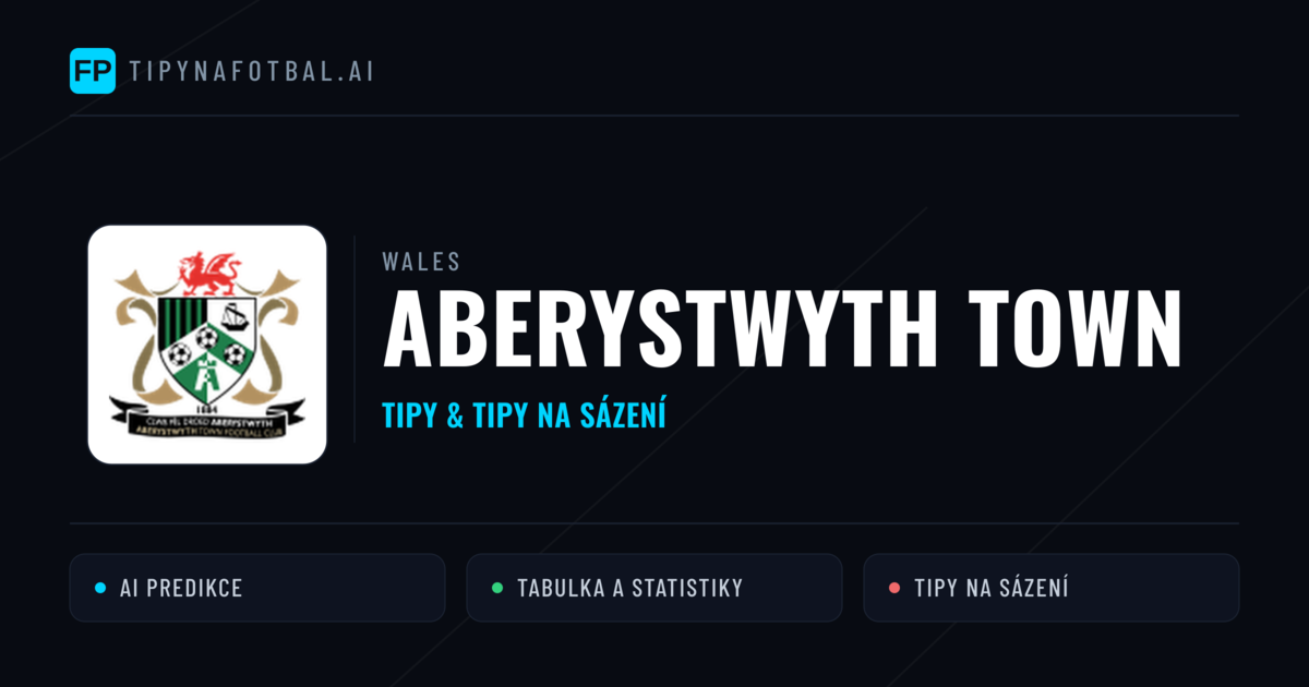 Aberystwyth Town Tipy a statistiky