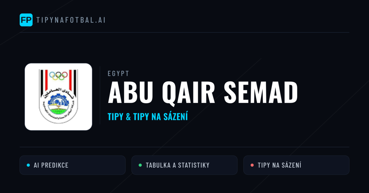 Abu Qair Semad Tipy a statistiky
