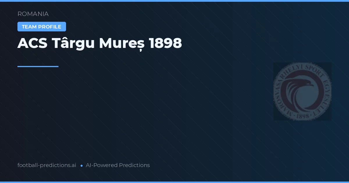ACS Târgu Mureș 1898 Tipy a statistiky