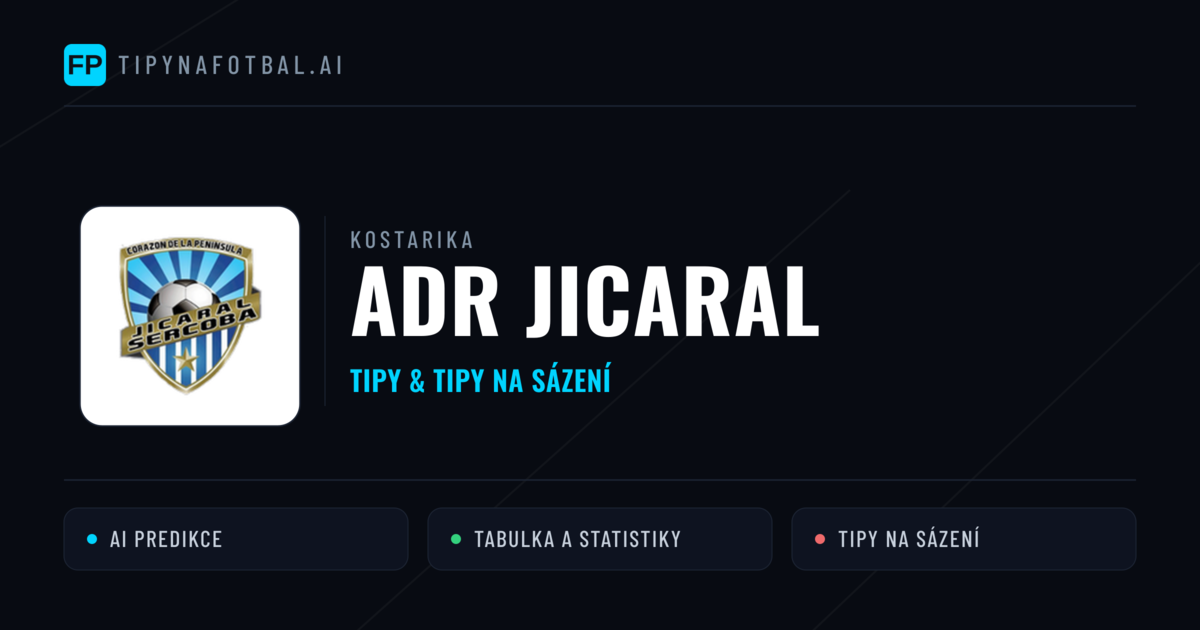 ADR Jicaral Tipy a statistiky