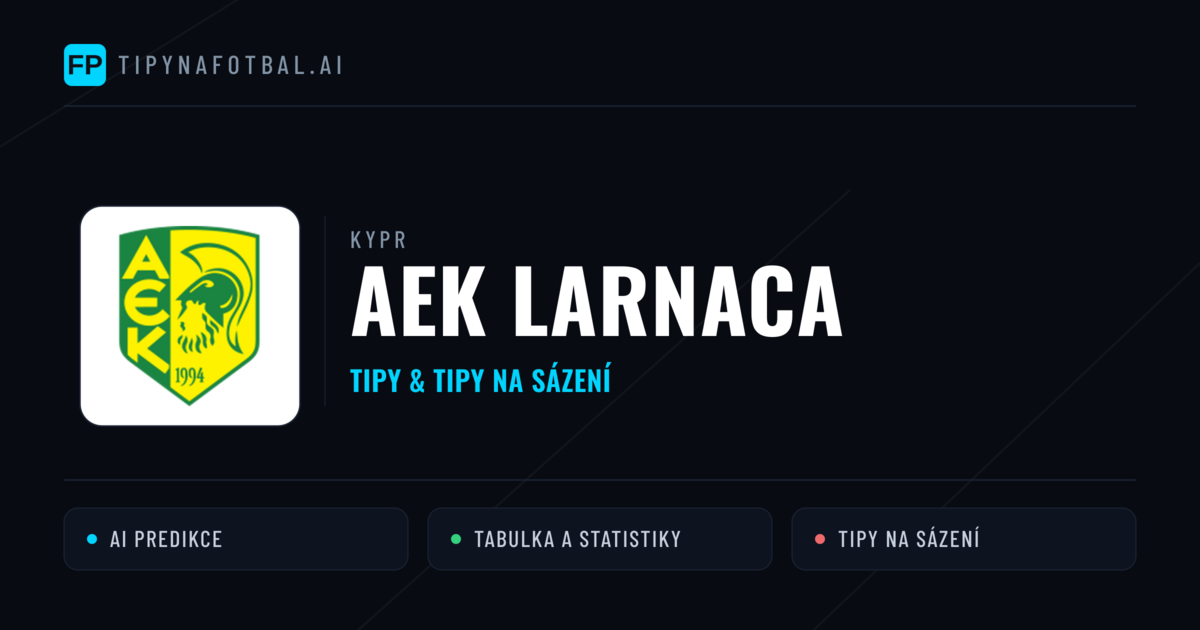 AEK Larnaca Tipy a statistiky