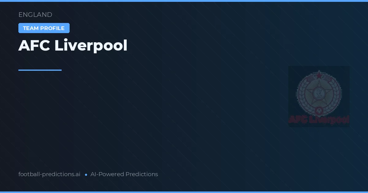 AFC Liverpool Tipy a statistiky