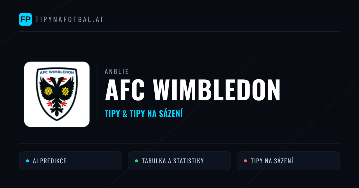 AFC Wimbledon Tipy a statistiky