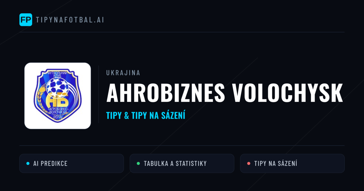 Ahrobiznes Volochysk Tipy a statistiky