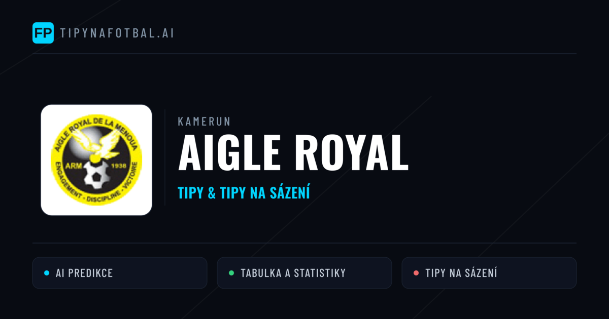 Aigle Royal Tipy a statistiky