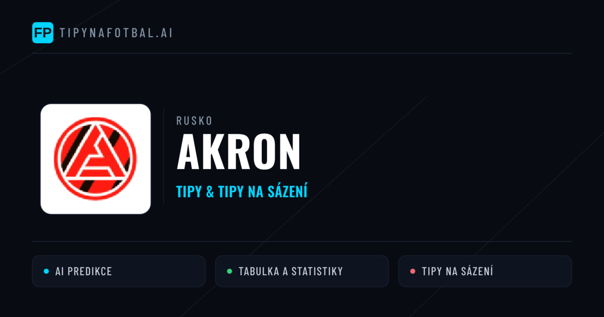 Akron Tipy a statistiky