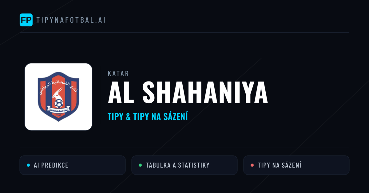 Al Shahaniya Tipy a statistiky