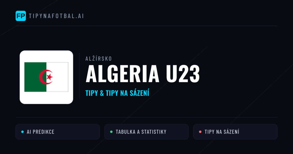 Algeria U23 Tipy a statistiky