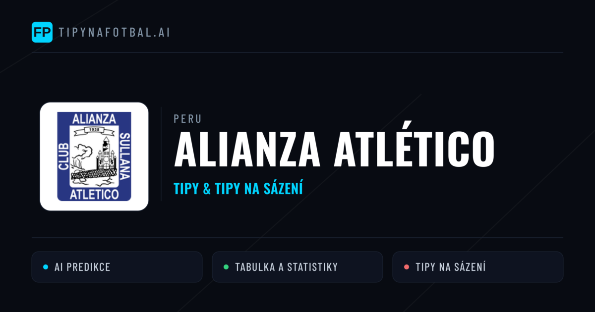 Alianza Atlético Tipy a statistiky