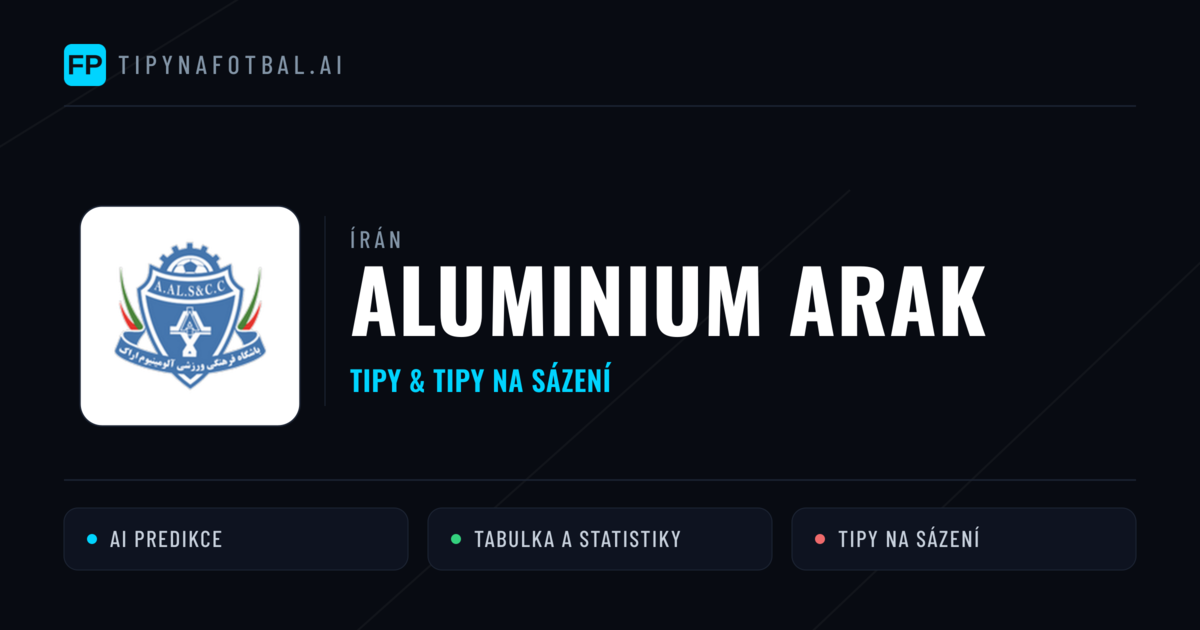 Aluminium Arak Tipy a statistiky