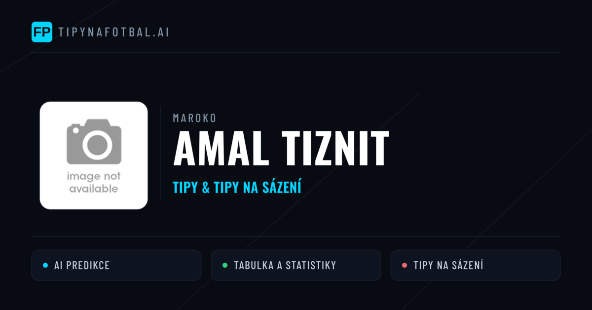 Amal Tiznit Tipy a statistiky