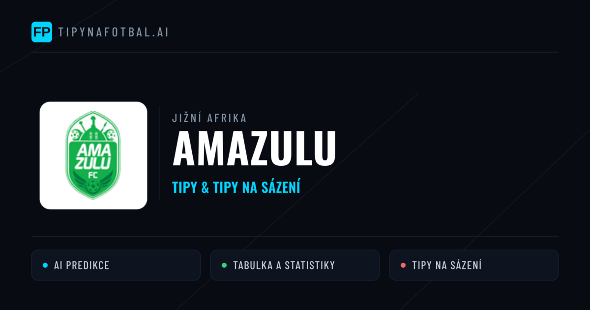 Amazulu Tipy a statistiky