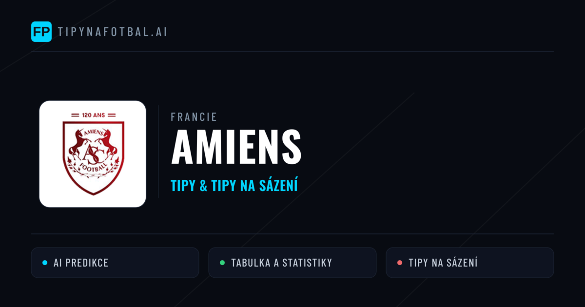Amiens Tipy a statistiky