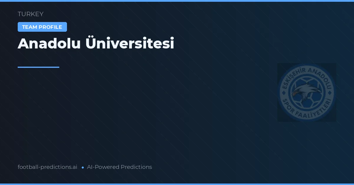 Anadolu University Tipy a statistiky