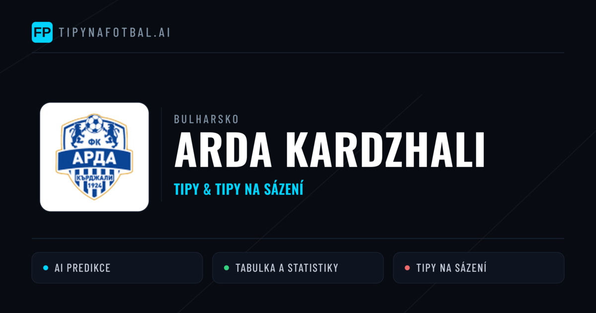 Arda Kardzhali Tipy a statistiky