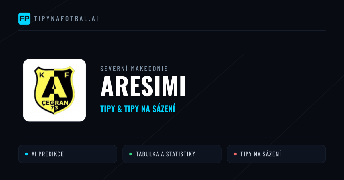 Aresimi Tipy a statistiky