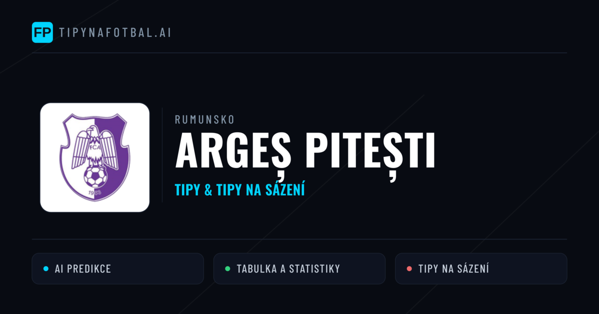 Argeș Pitești Tipy a statistiky