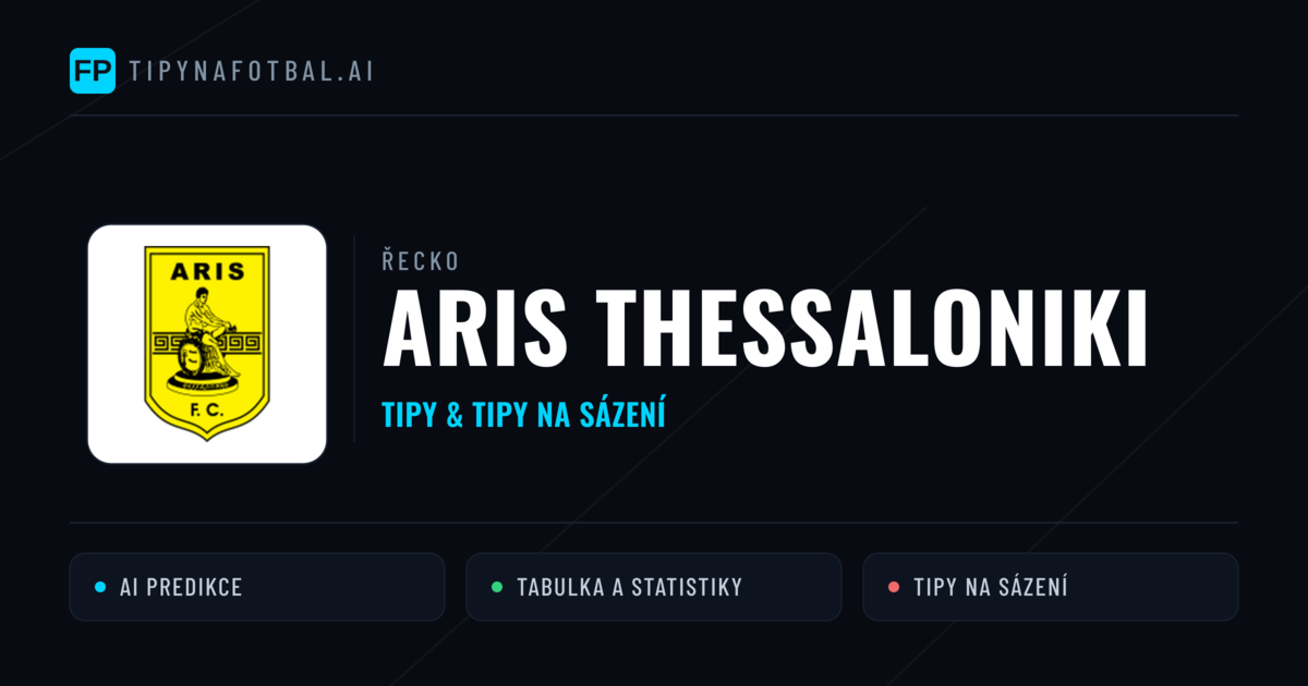 Aris Thessaloniki Tipy a statistiky