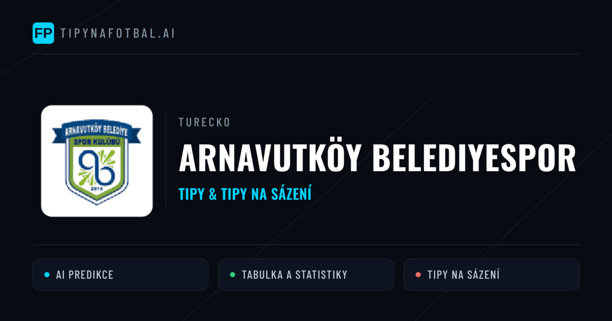 Arnavutköy Belediyespor Tipy a statistiky