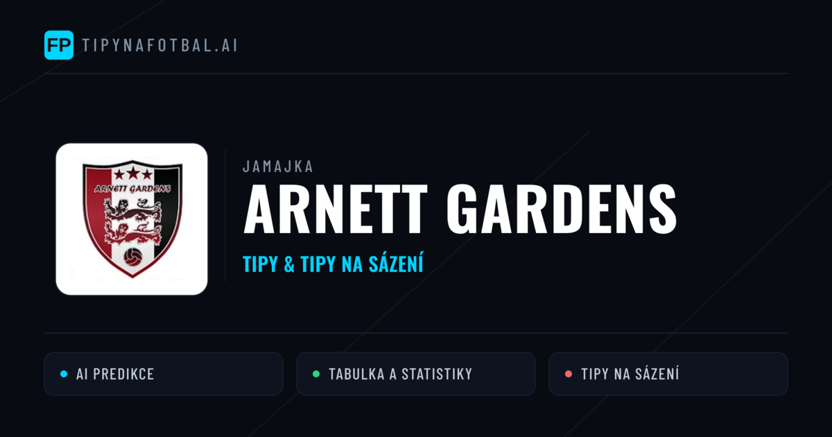 Arnett Gardens Tipy a statistiky