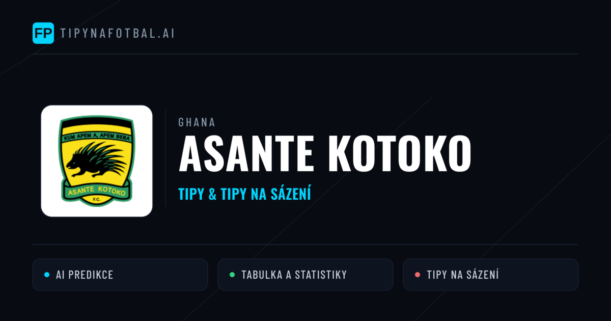 Asante Kotoko Tipy a statistiky