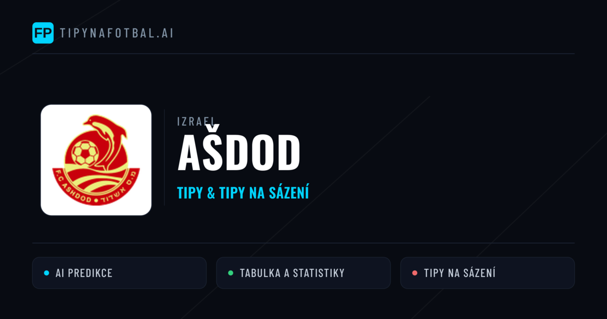 Ašdod Tipy a statistiky