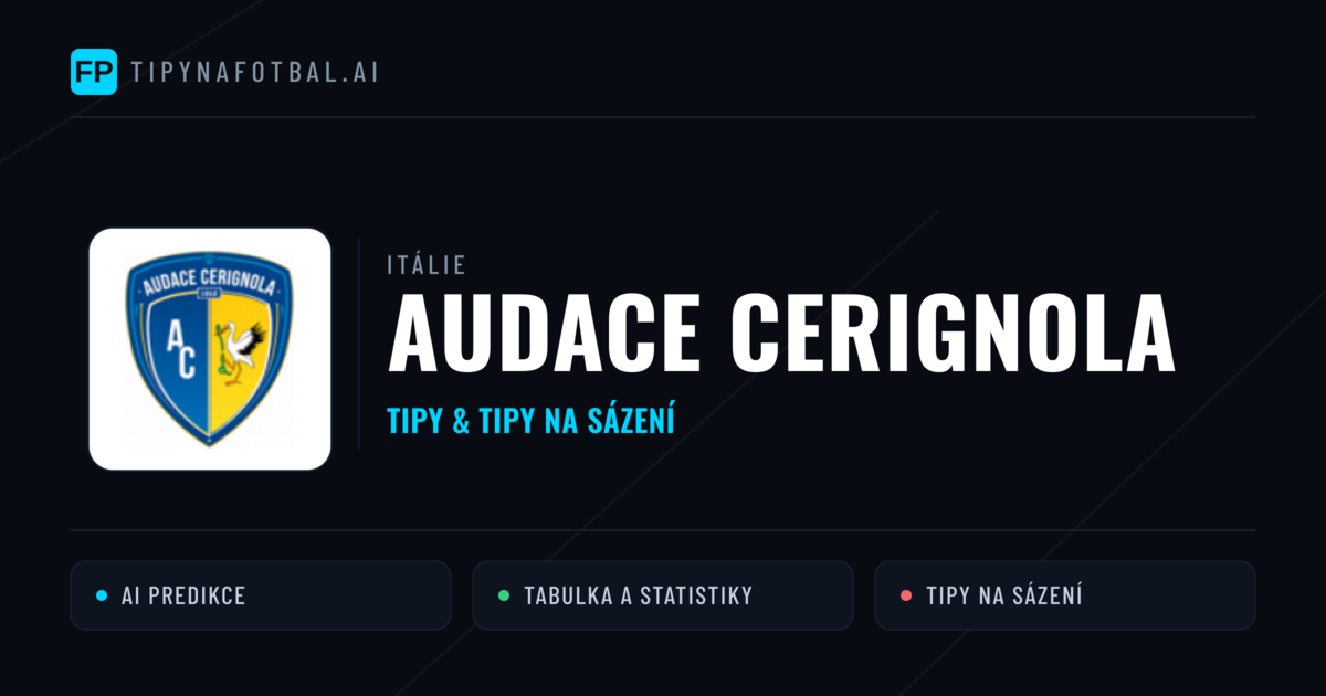 Audace Cerignola Tipy a statistiky