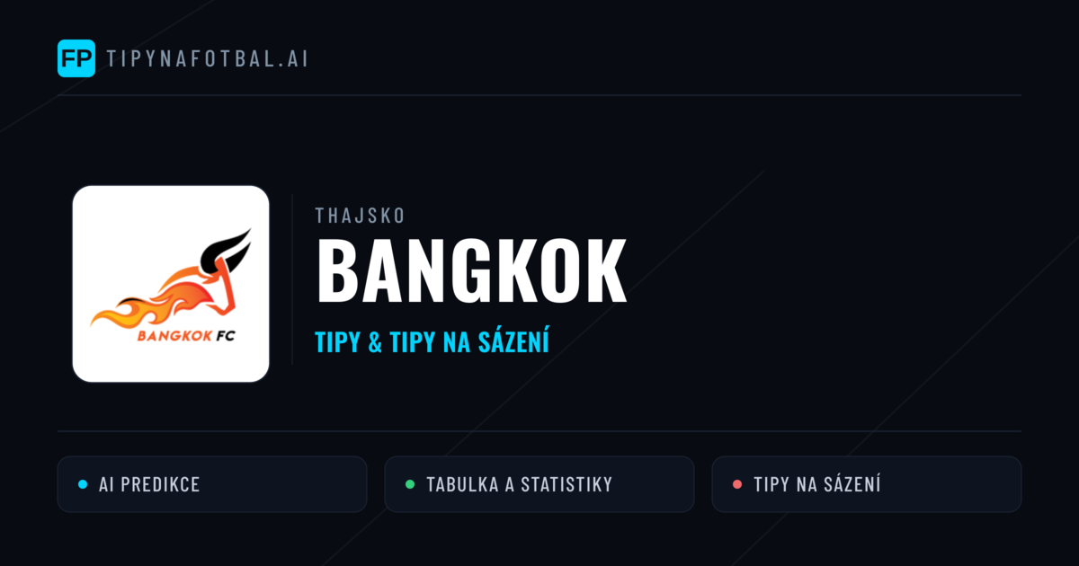 Bangkok Tipy a statistiky