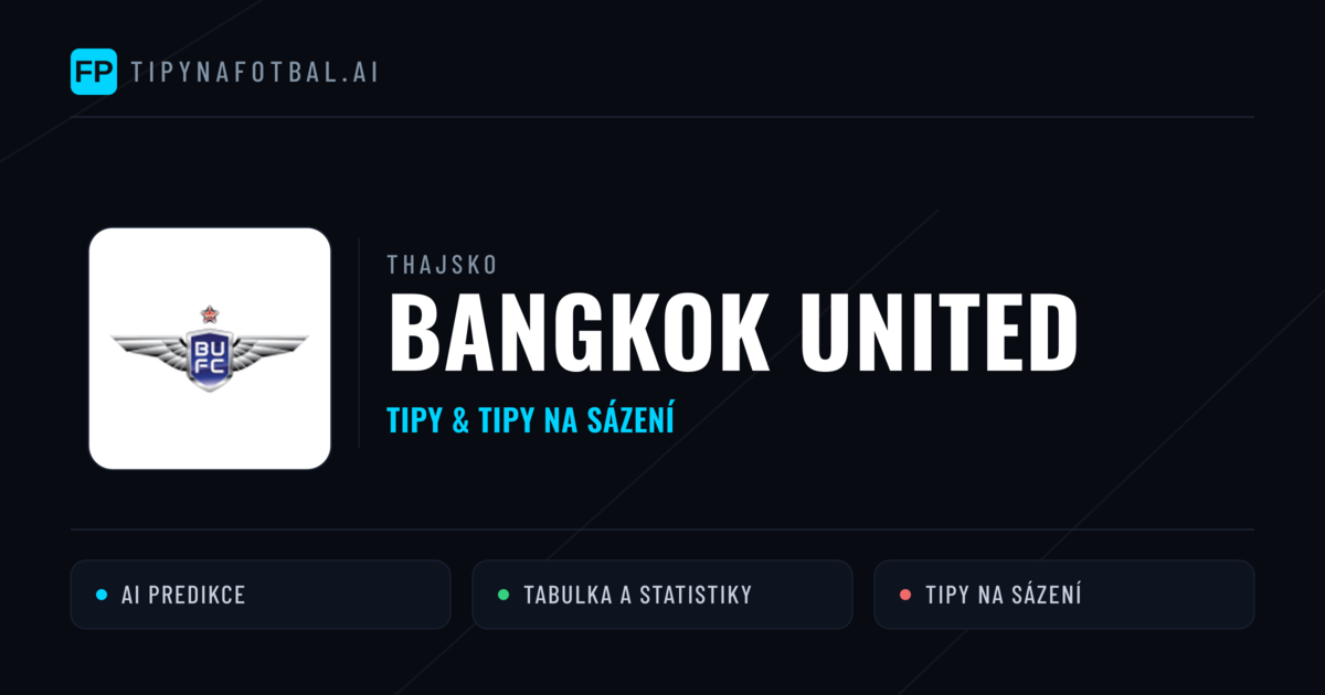 Bangkok United Tipy a statistiky
