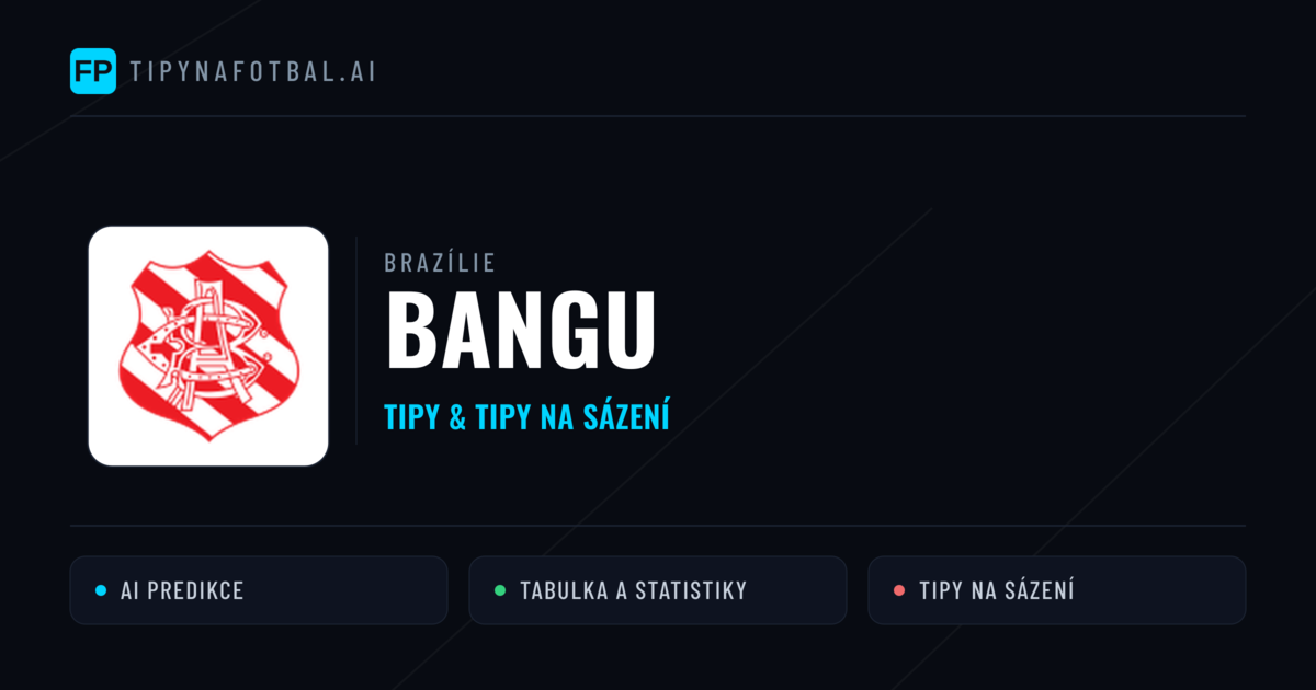 Bangu Tipy a statistiky