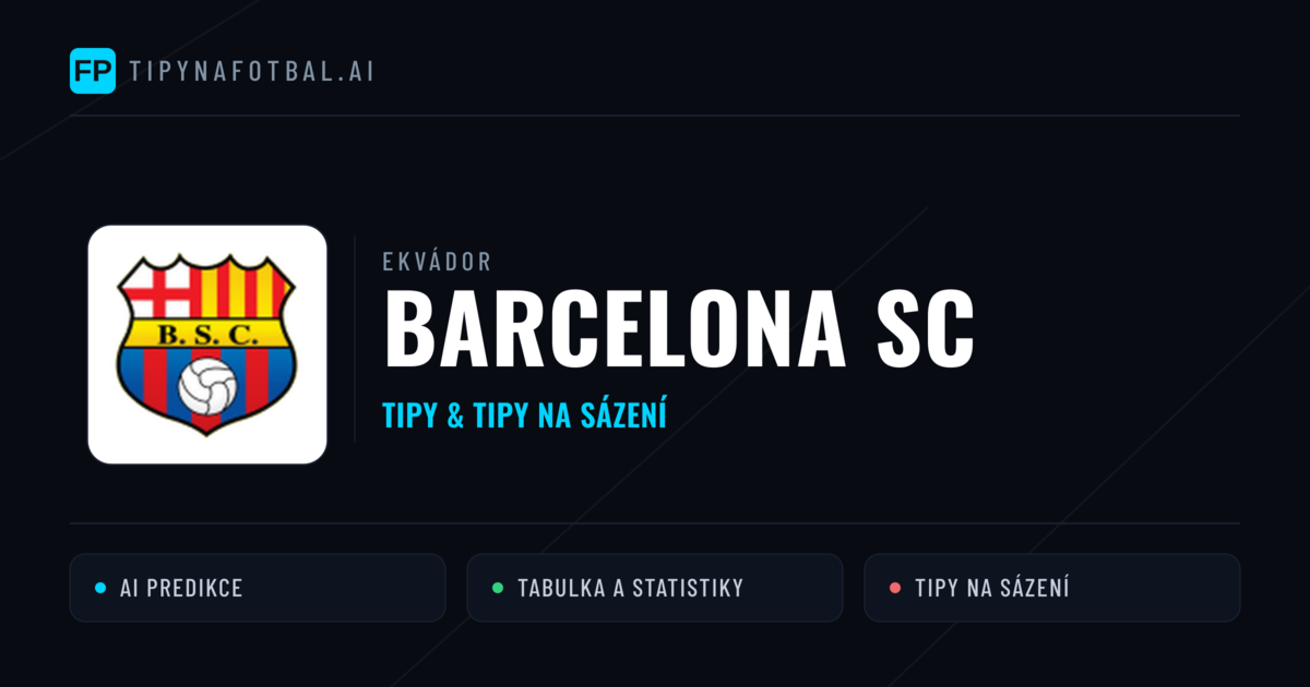 Barcelona SC Tipy a statistiky